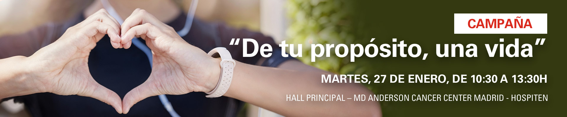Campaña “De tu propósito, una vida”