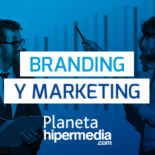 Branding y Marketing. Planeta Hipermedia