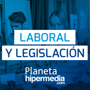 Laboral y legislación . Planeta Hipermedia