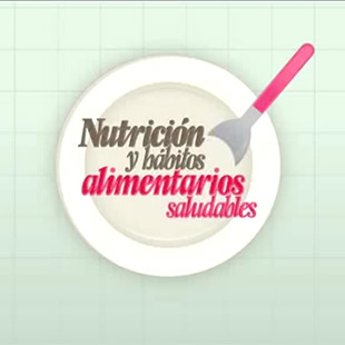 Nutrición y hábitos alimentarios saludables. 