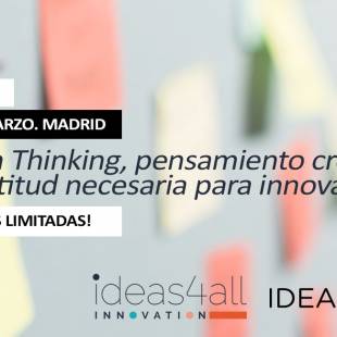 Design Thinking, pensamiento creativo y la actitud necesaria para innovar.