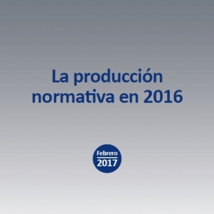 LA PRODUCCIÓN NORMATIVA EN 2016. 