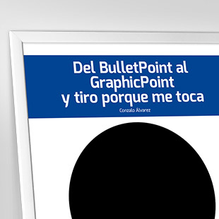 Del BulletPoint al GraphicPoint y tiro porque me toca. <p>A la hora de utilizar recursos con los que apoyar una presentación, es importante analizar su función comunicativa, más allá de la decorativa.</p>