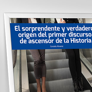 El sorprendente y verdadero origen del primer discurso de ascensor de la Historia. <p>Saber presentar una idea en escasos segundos puede ayudarte a alcanzar tus objetivos en situaciones inesperadas.</p>